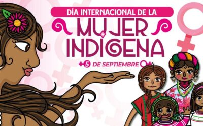 GOBIERNO ESTATAL CONMEMORA EL DÍA INTERNACIONAL DE LA MUJER INDÍGENA