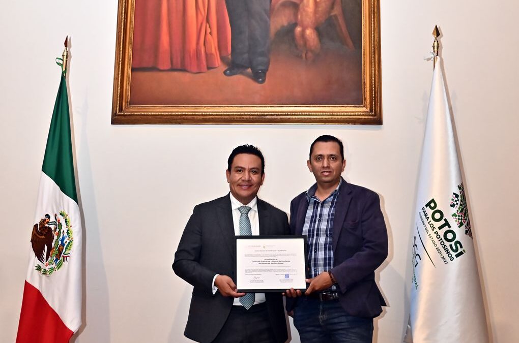 ESTADO CERTIFICA Y ACREDITA AL CENTRO DE EVALUACIÓN Y CONTROL DE CONFIANZA