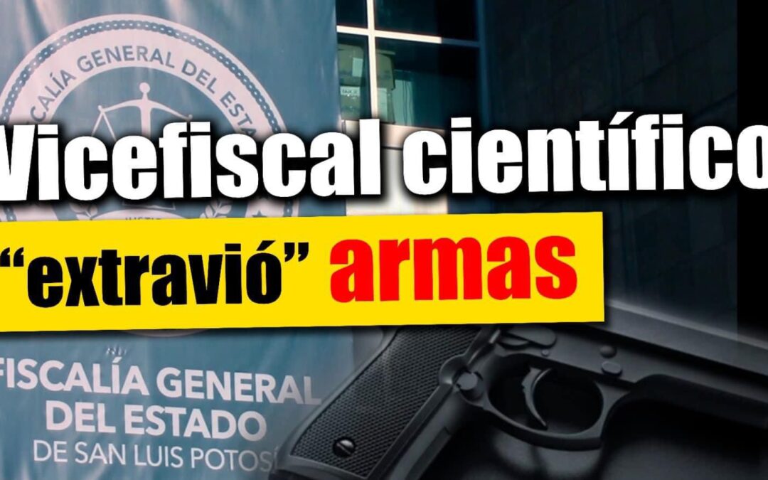 VICEFISCAL CIENTÍFICO “EXTRAVIÓ” ARMAS