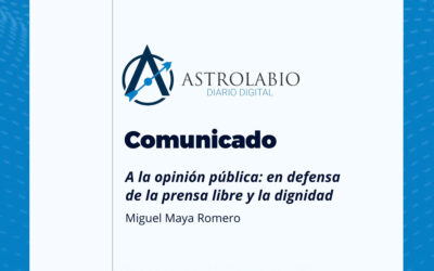 A LA OPINIÓN PÚBLICA: EN DEFENSA DE LA PRENSA LIBRE Y LA DIGNIDAD