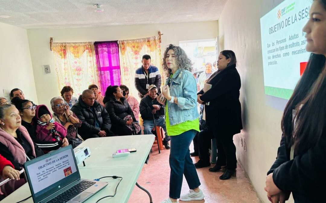 LLEVAN PLÁTICAS A MUNICIPIOS PARA EVITAR LA VIOLENCIA A PERSONAS ADULTAS MAYORES
