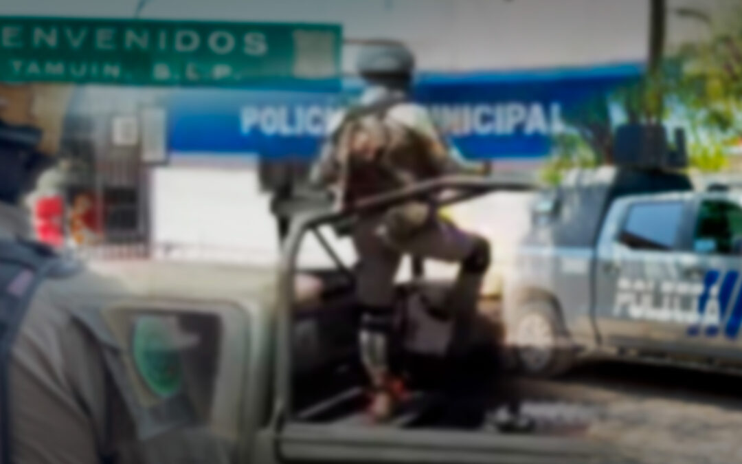 INVESTIGAN A POLICÍAS MUNICIPALES DE TAMUÍN