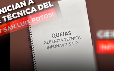 GERENTE TÉCNICA DEL INFONAVIT EN SLP ES DENUNCIADA ANTE EL TITULAR NACIONAL DEL INSTITUTO