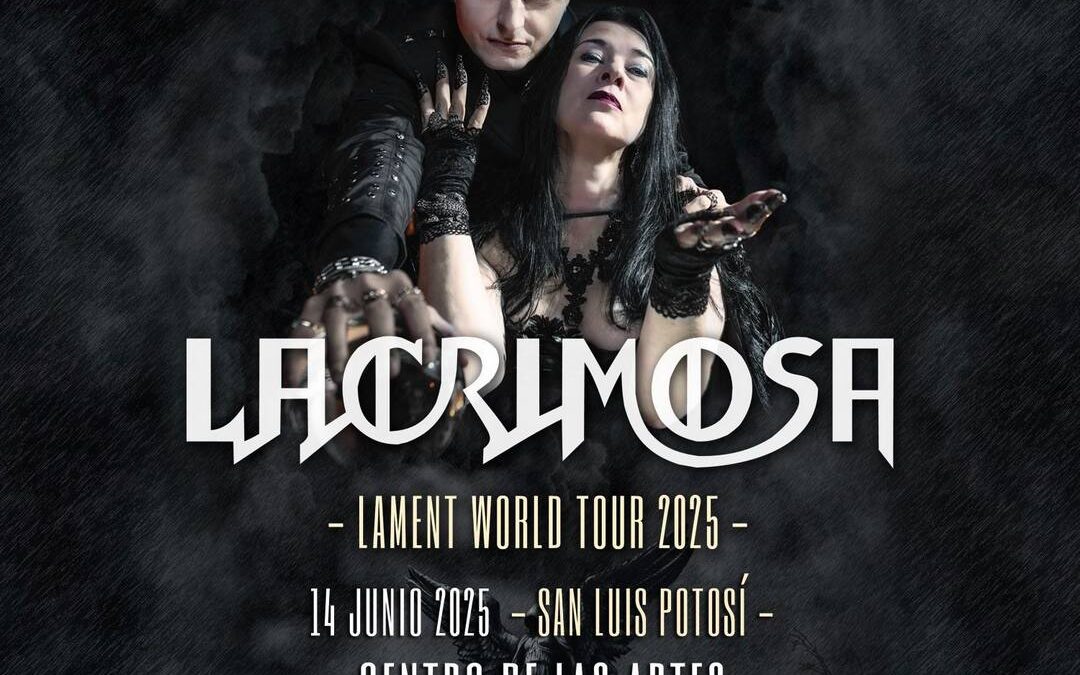 LACRIMOSA REGRESA A SLP CON SU “LAMENT WORLD TOUR 2025”