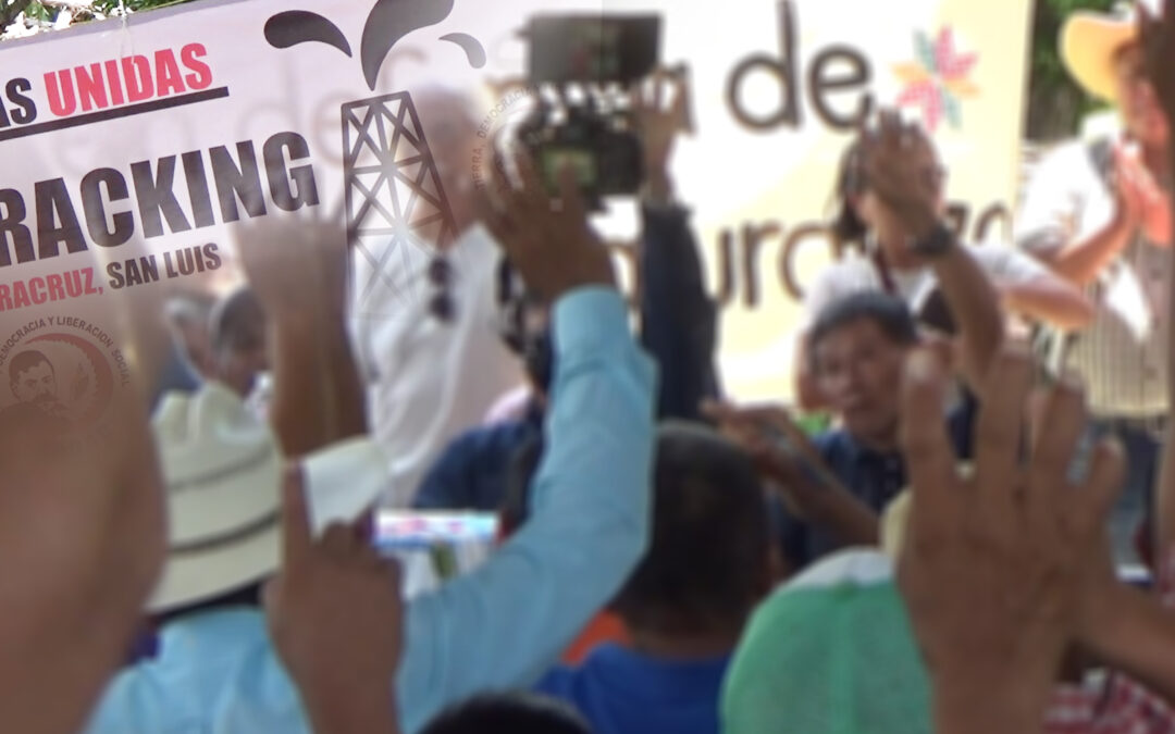 PUEBLOS INDÍGENAS EXIGEN FRENAR PROYECTOS DE ´FRACKING´ EN LA HUASTECA