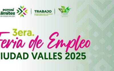 ANUNCIAN TERCERA FERIA DE EMPLEO EN CIUDAD VALLES CON MÁS DE 350 VACANTES