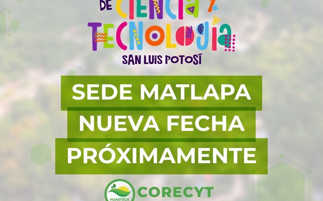 POSPONEN SEMANA ESTATAL DE CIENCIA Y TECNOLOGÍA EN LA HUASTECA SUR