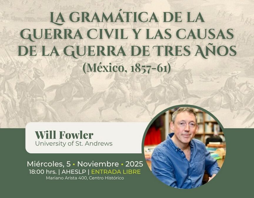 ARCHIVO HISTÓRICO Y COLSAN INVITAN A CONFERENCIA SOBRE LA GUERRA DE TRES AÑOS EN MÉXICO