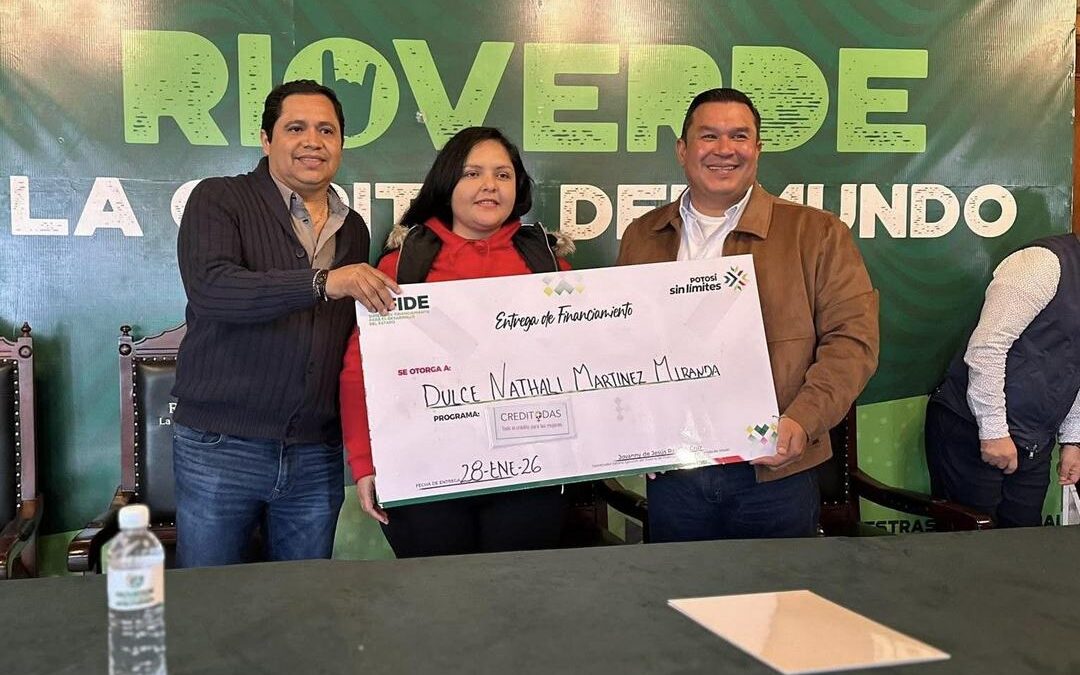 ESTADO ACERCA FINANCIAMIENTO A RIOVERDE CON APOYOS DIRECTOS