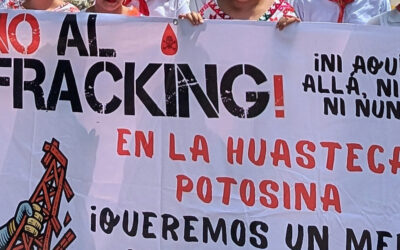 SIN DECRETO PRESIDENCIAL, LA HUASTECA NO ESTÁ BLINDADA CONTRA EL FRACKING